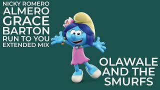 Nicky Romero & Almero, Grace Barton – Run To You Extended Mix Olawale And The Smurfs