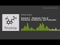 Ep 5 - Metabolic Fate of Serotonin, Bufotenine, and Psilocybin Mp3 Song