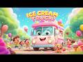 ICE CREAM TRUCK IS HERE! 🍦🚚 | Fun Kids Song | Ice Cream Song for Children