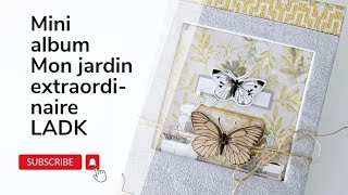Mini Album Mon Jardin Extraordinaire.kit Les Ateliers De Karine