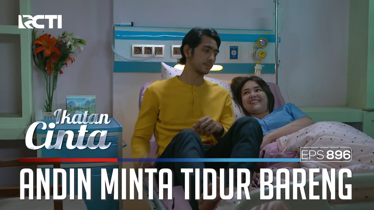 Anget Banget!! Andin Minta Ditemani Tidur Sama Mas AL | IKATAN CINTA | EPS.896 (2/4)