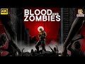Blood And Zombies FR 4K. DES VAGUES DE ZOMBIES ULTRA VENER !