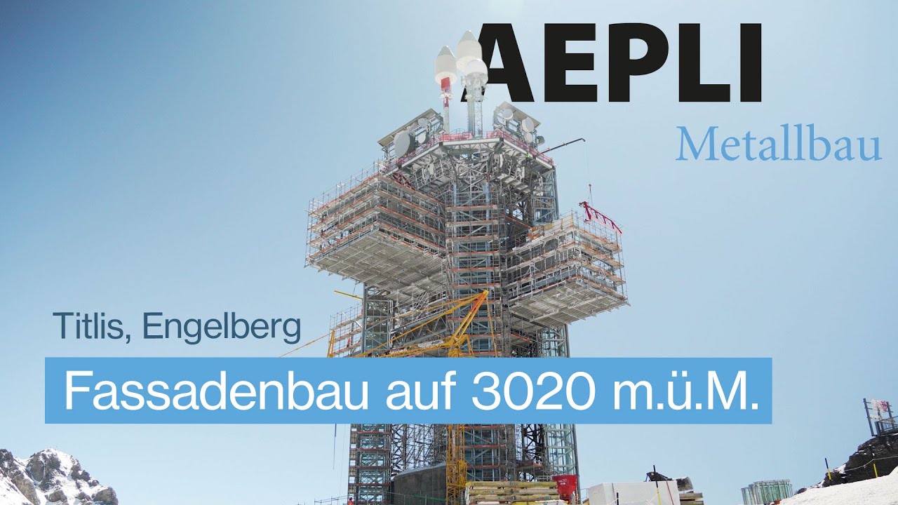 Fassadenbau am Titlis (3020 m.ü.M.)