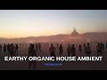 Ultimate Chill Session Earthy House Music Collection