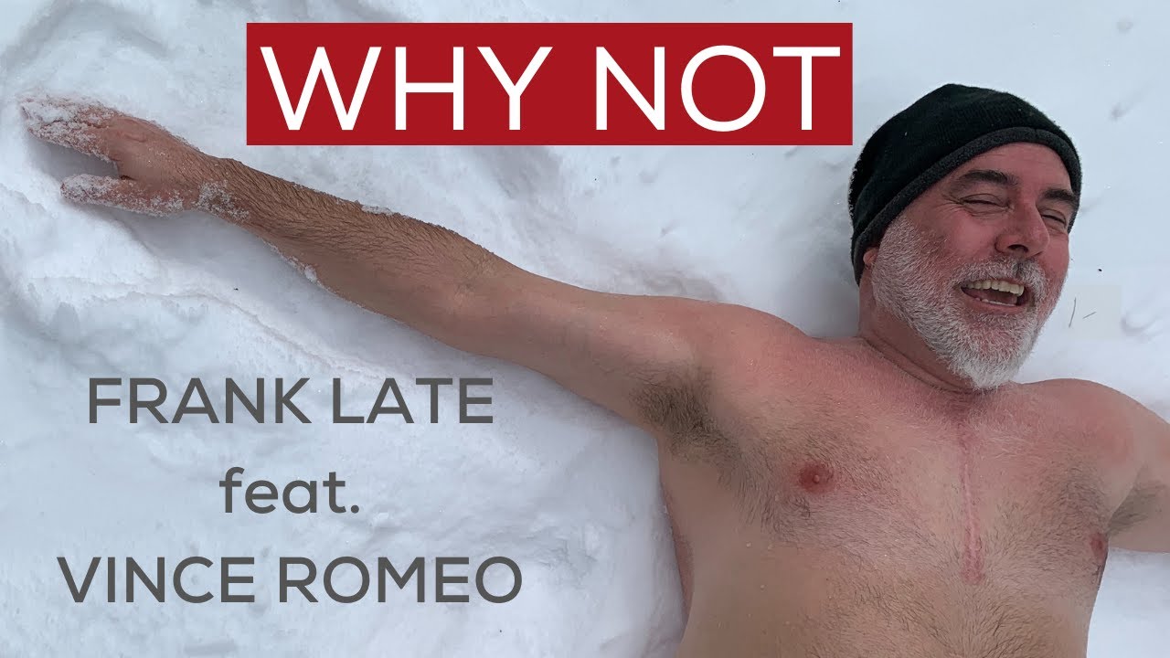 Vince Romeo WHY NOT Frank Late original featuring Vince Romeo - YouTube