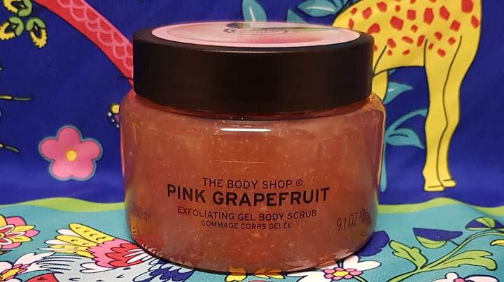 Review body scrub the body shop năm 2024