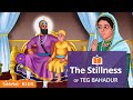 The stillness of guru teg bahadur  sikh animated story