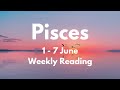 PISCES THIS WILL SHOCK YOU! IT ACTUALLY HAPPENS! June 1st - 7th