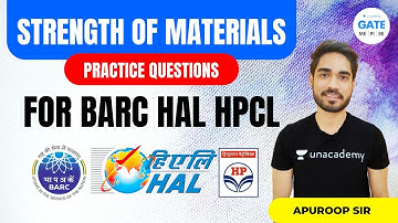 Strength of Materials Practice Questions for BARC HAL HPCL | by Apuroop Sir