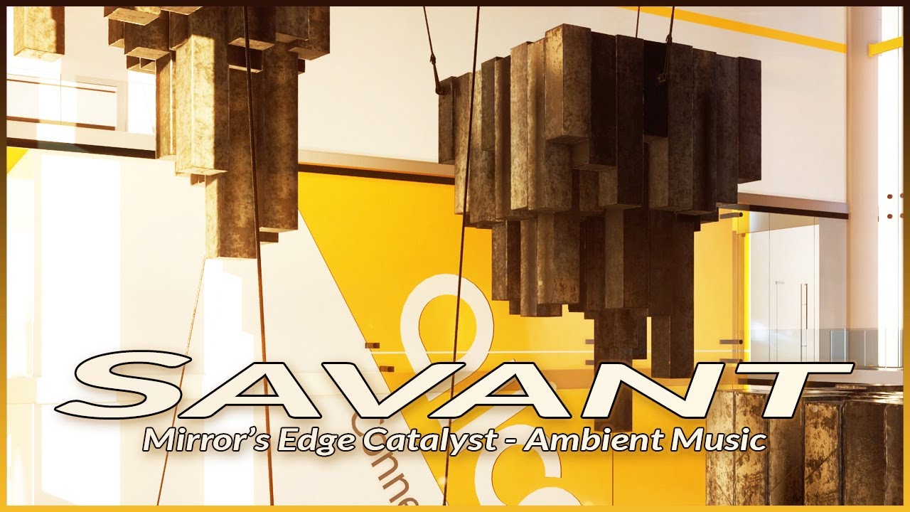 Mirror's Edge Catalyst - Savant Extraordinaire Exploration Music (1 Hour)