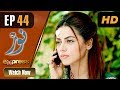 Watch Pakistani Drama | Noor - Episode 44 | Express Entertainment Dramas | Asma, Agha Talal, Adnan Jilani Online In HD