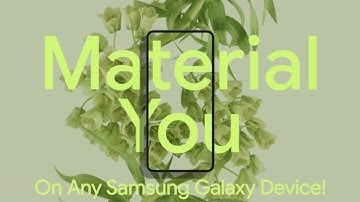 Apply ‘Material You Design’ Of Android 12 On Any Samsung Galaxy Device!