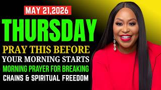 Dr. Cindy Trimm Thursday Morning Prayer | May 21 2026 Prayer for Breaking Chains & Spiritual Freedom