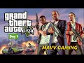 Mavv Gaming in the Los Santos !! GTA V Storyline Day 1