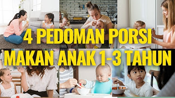 🔥 4 Pedoman Porsi Makan Anak Usia 1 sampai 3 Tahun