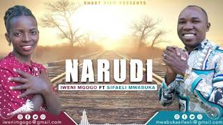 Narudi By Iweni Ngogo F.t Sifaeli Mwabuka