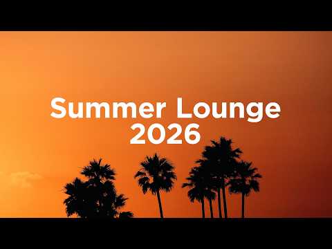 Summer Lounge 2026 🌴 Chillout Morning Mix