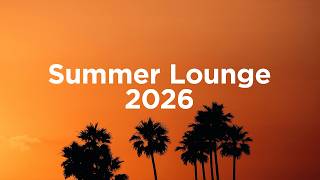 Summer Lounge 2026 🌴 Chillout Morning Mix
