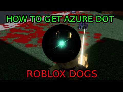 HOW TO GET AZURE DOT (ROBLOX DOGS)
