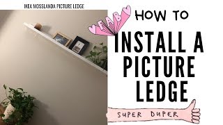 how to: mosslanda picture ledge install...vlog 21