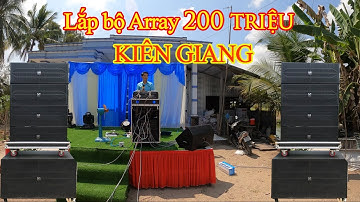 Lắp bộ Array TKT 200 triệu về KIÊN GIANG | 0902.687898 |Nhạc Việt Media|