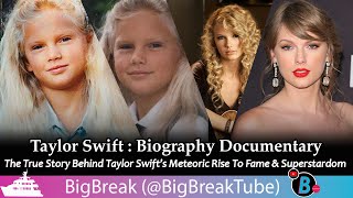 Taylor Swift Biography Documentary : History , Early Life , Music Career (Her Road To Fame)