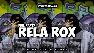 Lagu Party 🌴 2023 || Rela Rox || Hanz Denim Rmx