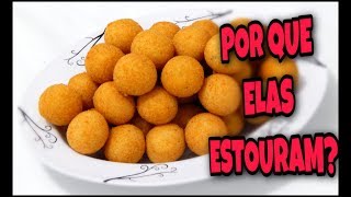 Dica infalível para as Bolinhas de queijo NÃO ESTOURAR!