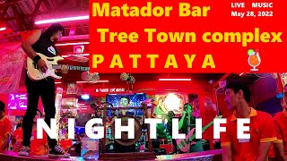 Pattaya nightlife @ Tree Town Matador Bar live music May 2022  Doo Ter Tam (Doo Doo Doo) song