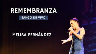 REMEMBRANZA Tango I Melisa Fernández en vivo con la Porteña