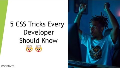 5 CSS Tricks Every Developer Should Know🤯🤯