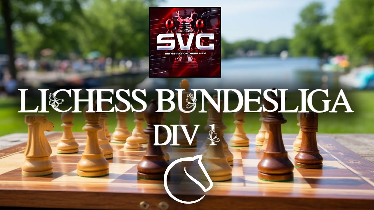 🌞 МЫ ДОЖДАЛИСЬ — ЛЕТО! ⚽ LICHESS BUNDESLIGA 1 ДИВИЗИОН lichess.org ...