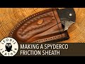 Making a Spyderco Friction Sheath