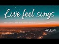 Love feel tamil songs tamil love music  tamil new love songs  tamil calm  love songs  feel good