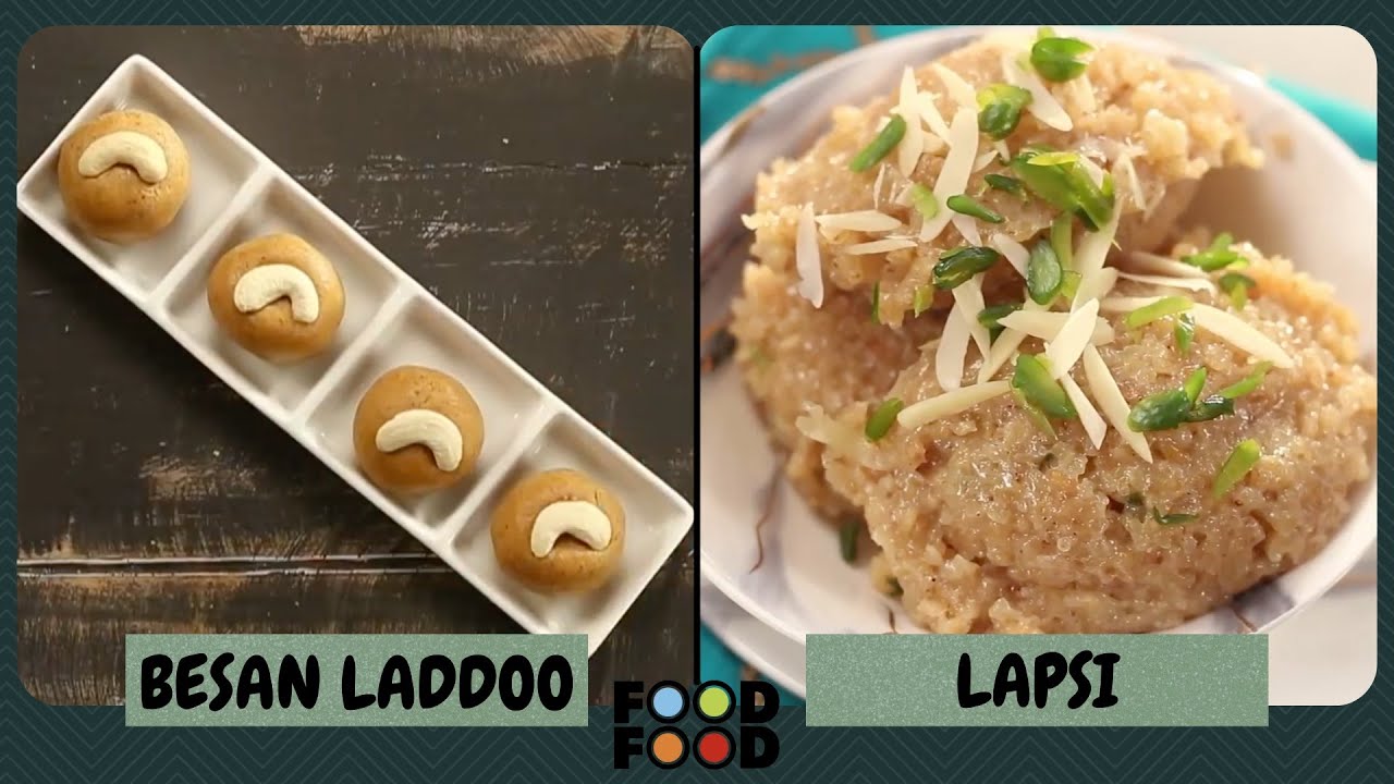 INDIAN DESSERTS | Besan Laddoo | Lapsi | FoodFood