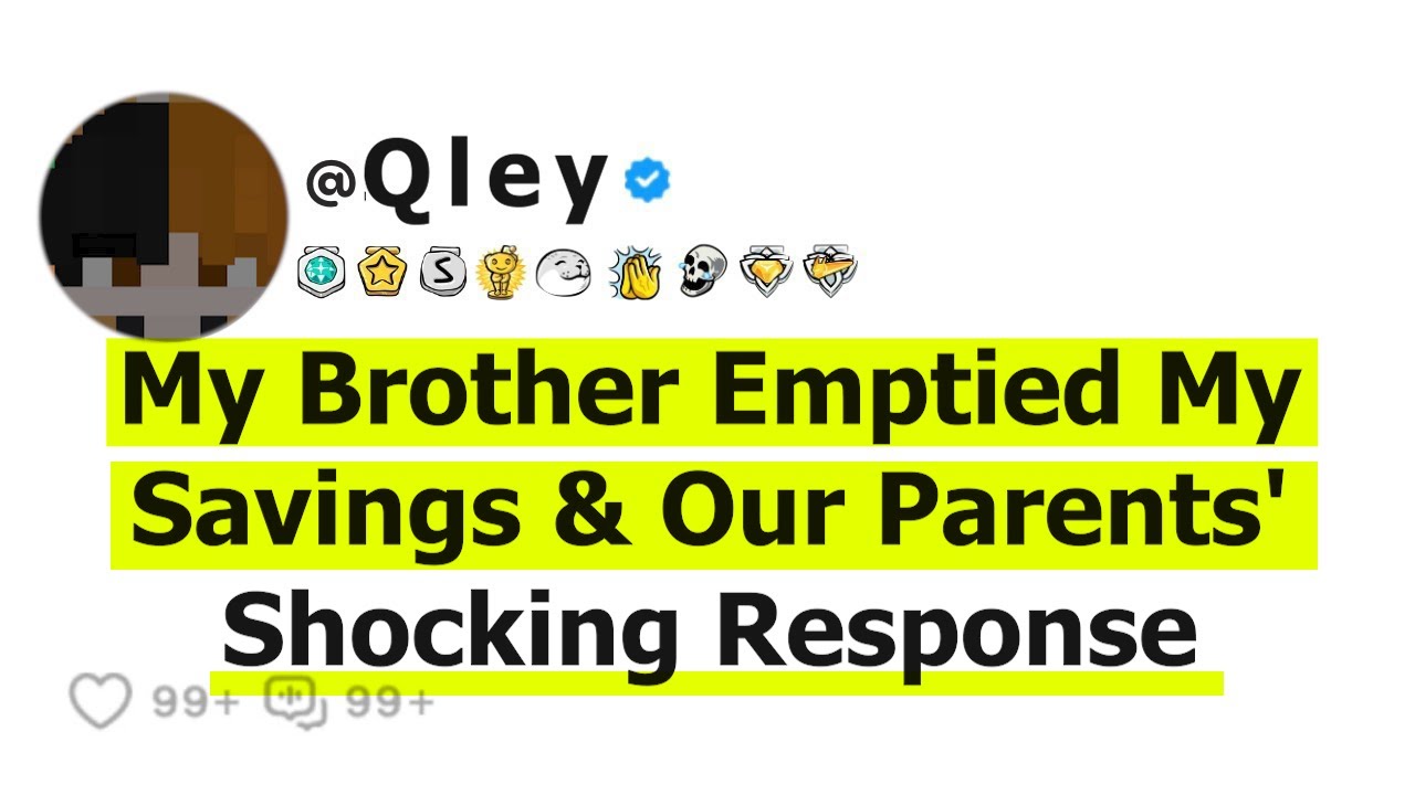 My Brother Emptied My Savings & Our Parents' Shocking Response