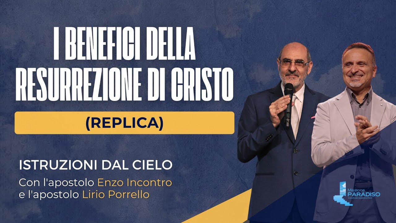 Istruzioni dal cielo | I benefici della resurrezione di Cristo (replica)