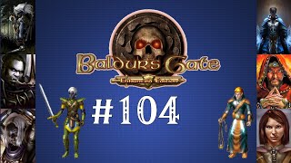 Twitch Stream Archive - Baldurs Gate: Enhanced Edition Trilogy Co-op - Part 104