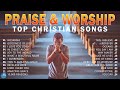 Praise and worship songs 2024 playlist  nonstop christian gospel songs collection  goodness of god