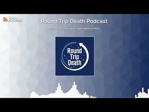 #225 - Dustin Sees Jesus, Deer, Rabbits & More.