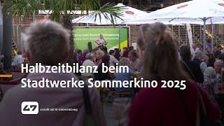 STUDIO 47 .live | HALBZEITBILANZ BEIM STADTWERKE SOMMERKINO 2025