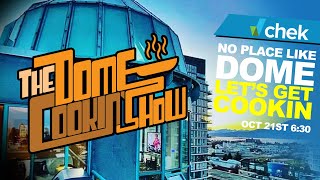 Sneak Peek at the upcoming Season 1 of the The Dome Cooking Show