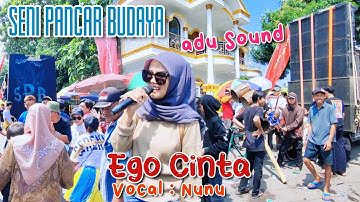EGO CINTA ( Cucu XP ) Vocal Nunu Unyil Burok Seni Pancar Budaya Hari Jadi Desa Karangwuni Sedong