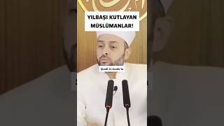 Yılbaşı Kutlayan Müslümanlar Halil Konakçı