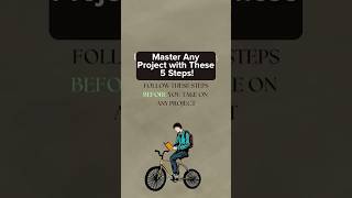 Master Any Project With These 5 Steps