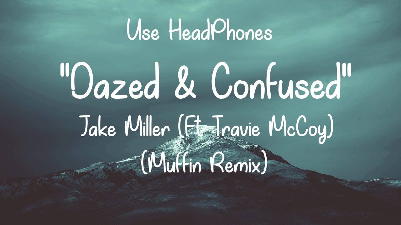 Jake Miller   Dazed and Confused Ft Travie McCoy Muffin Remix