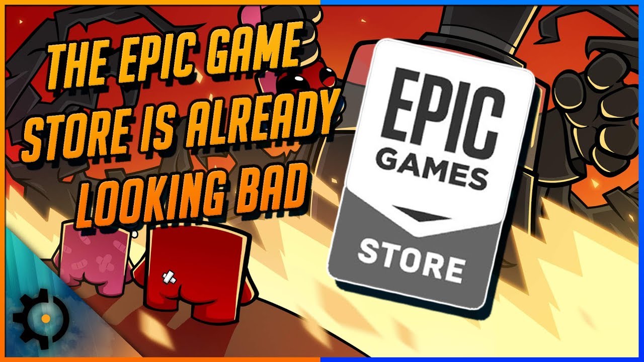The Epic Game Store Is Already Looking Bad