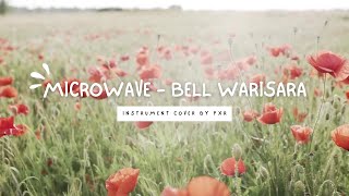 Microwave - Bell Warisara | Instrument cover by PXR