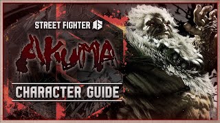 Street Fighter 6 Character Guide | Akuma