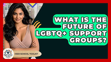 What Is The Future Of LGBTQ+ Support Groups? - High School Toolkit